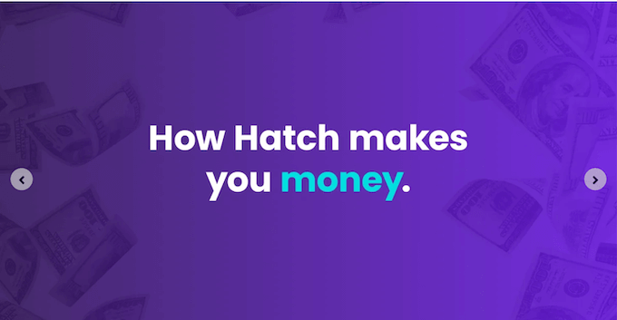 link to how hatch makes you money